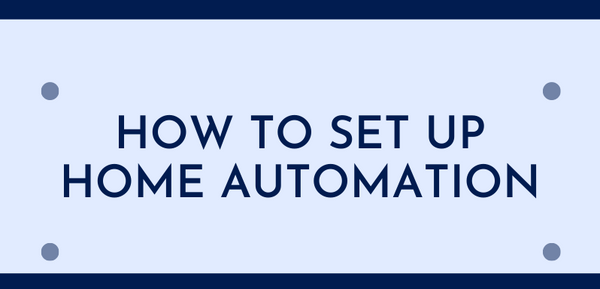 How to set up home automation
